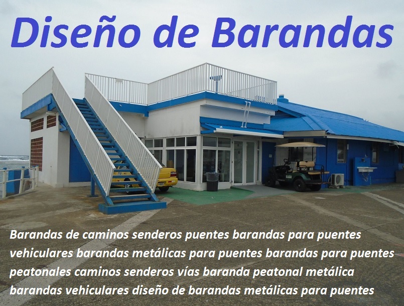 Barandas de caminos senderos puentes barandas para puentes  vehiculares barandas metálicas para puentes barandas para puentes peatonales caminos senderos vías baranda peatonal diseño de barandas metálicas para puentes 000 0 1 2 3 4 5 6 7 8 9 Barandas de caminos senderos puentes barandas para puentes vehiculares barandas metálicas para puentes barandas para puentes peatonales caminos senderos vías baranda peatonal diseño de barandas metálicas para puentes 000